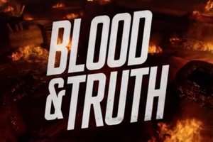 Blood & Truth