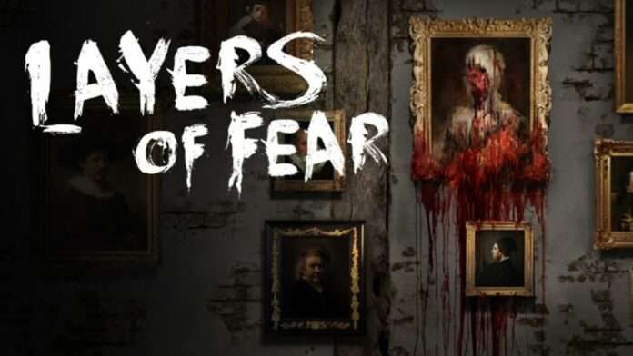Layers Of Fear