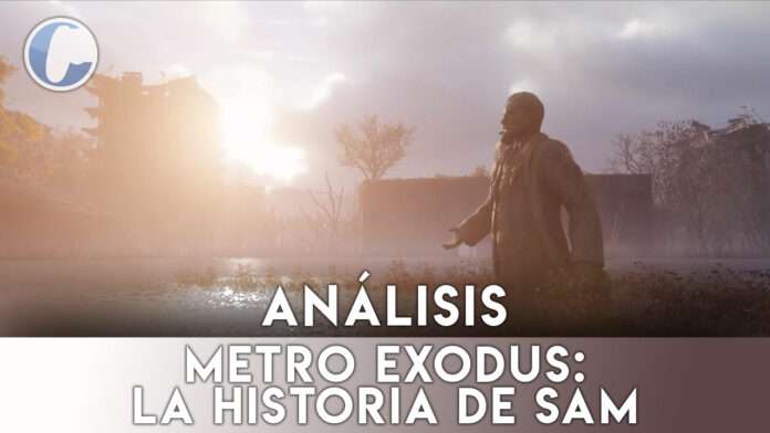 ANALISIS METROS EXODUS LA HISTORIA DE SAM Metro Exodus