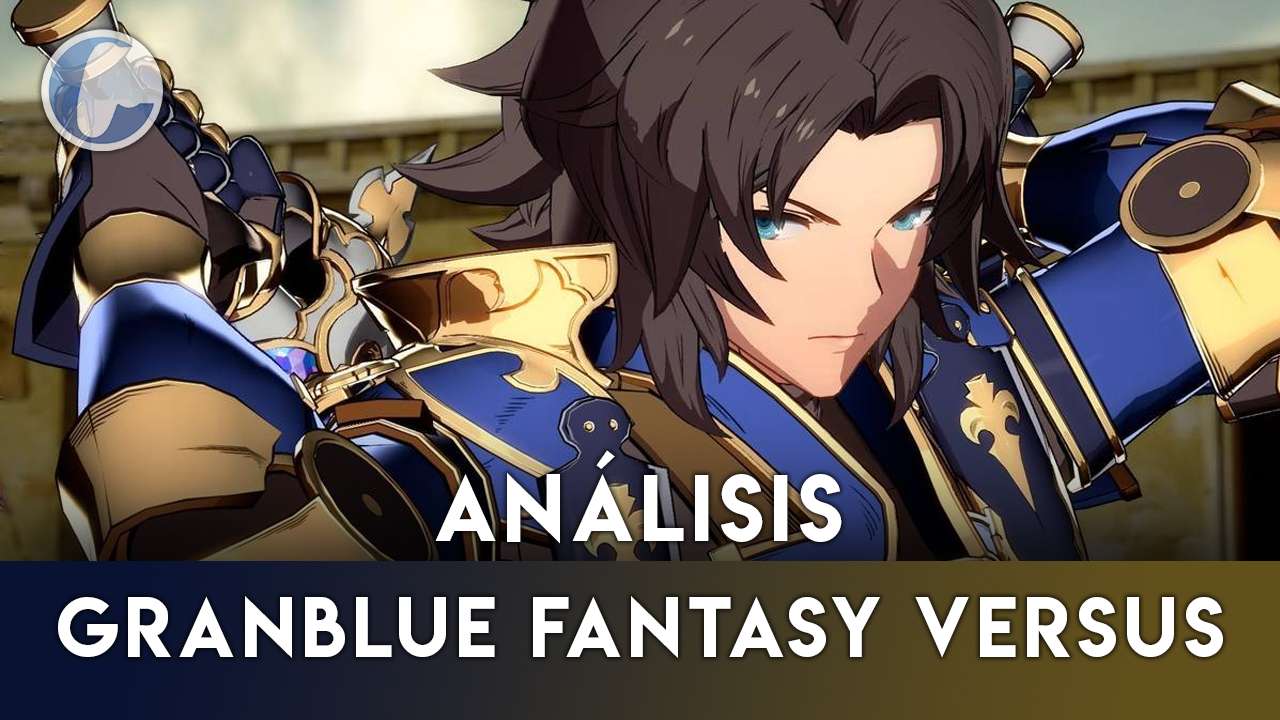 Análisis de Granblue Fantasy Versus