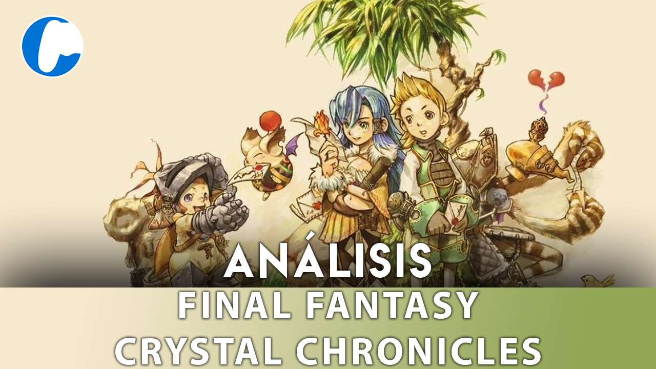 Análisis de Final Fantasy Crystal Chronicles Remastered