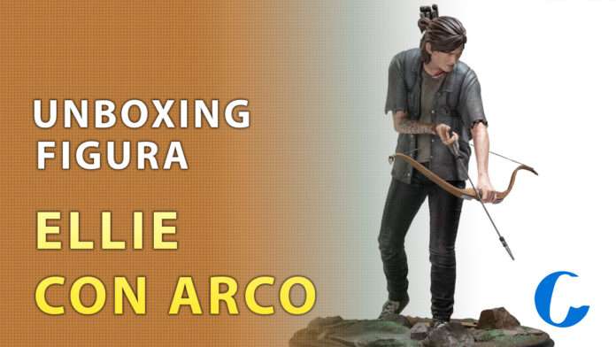 UNBOXING FIGURA ELLIE CON ARCO UNBOXING FIGURA ELLIE CON ARCO