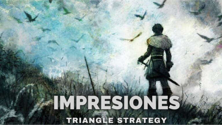 Impresiones de Triangle Strategy: oda al rol táctico