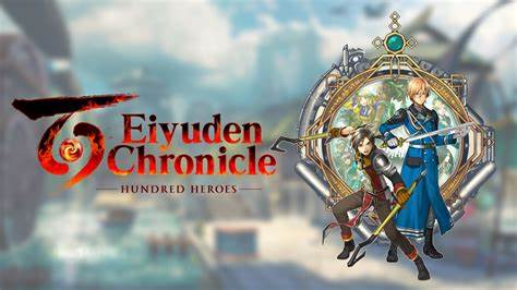 Eiyuden Chronicle tráiler lanzamiento