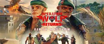 Operation Wolf Returns First Mission fecha