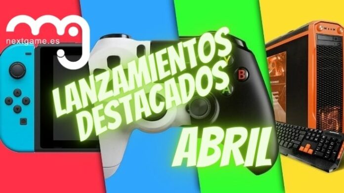Lanzamientos Videojuegos Abril Lanzamientos Videojuegos Abril