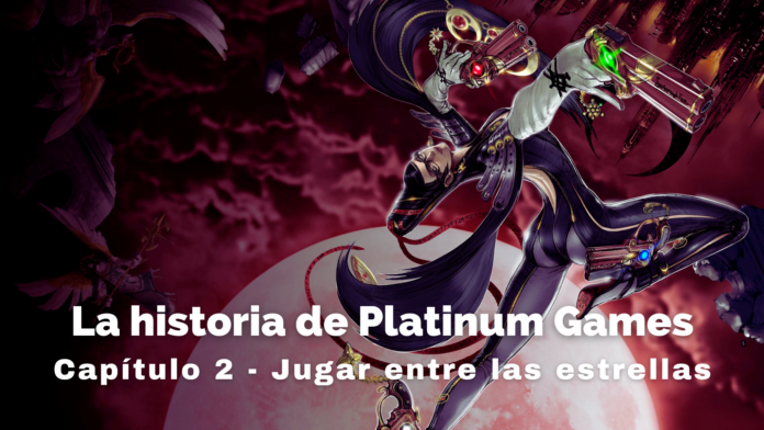 Capítulo 2 - Jugar entre las estrellas La historia de Platinum Games - Capítulo 2: Jugar entre las estrellas