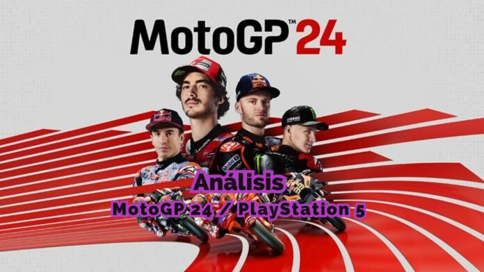 Análisis MotoGP 24 Análisis MotoGP 24