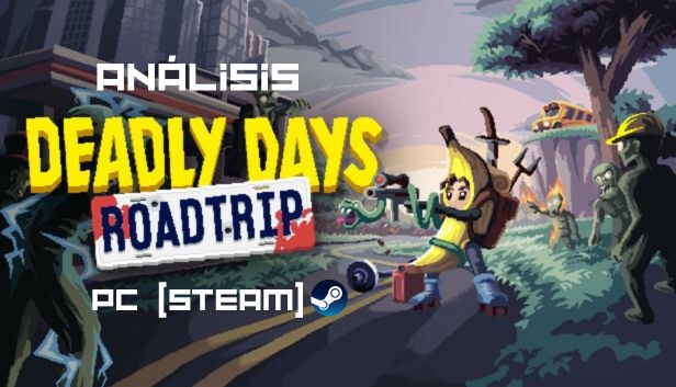 Análisis Deadly Days Roadtrip