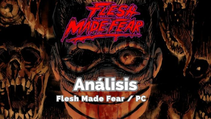 Análisis Flesh Made Fear