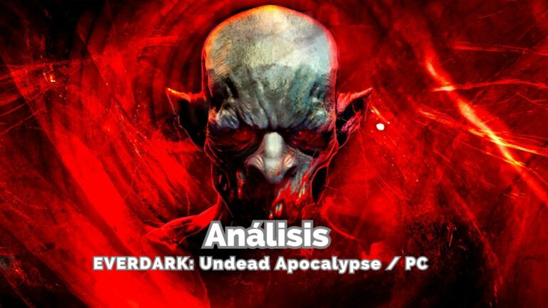 Análisis Everdark Undead Apocalypse